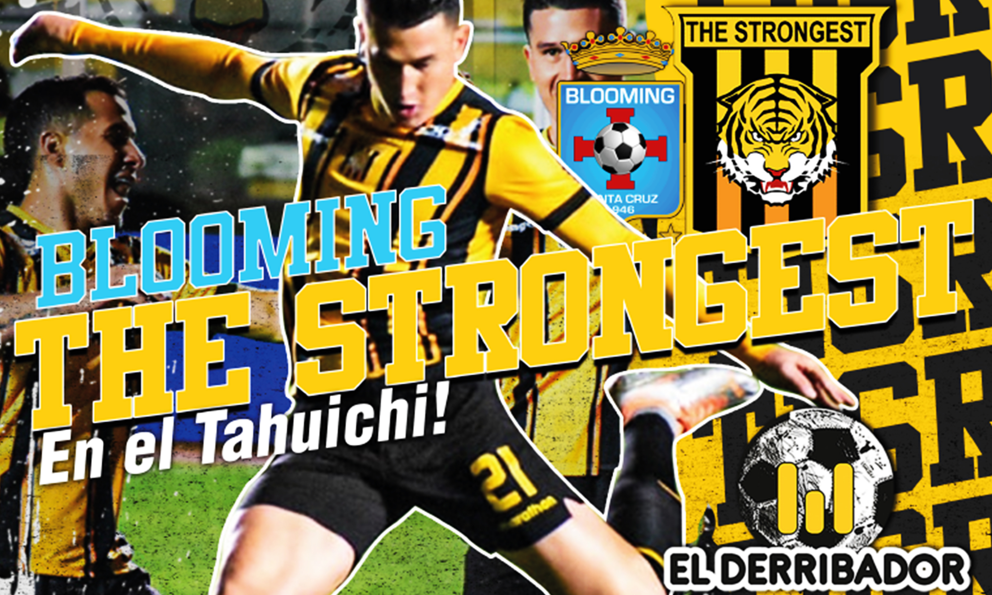 Blooming y The Strongest calientan el Tahuichi