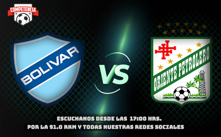 BOLÍVAR Vs ORIENTE PETROLERO en la Radio 