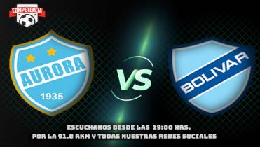 AURORA Vs. BOLÍVAR en la Radio 