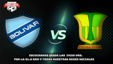 BOLÍVAR Vs. ATLÉTICO PALMAFLOR en la Radio 