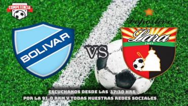 BOLÍVAR Vs. DEPORTIVO LARA en la Radio 