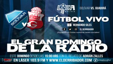 BOLÍVAR Vs. GUABIRÁ en Vivo