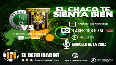 PETROLERO Vs. THE STRONGEST En Vivo